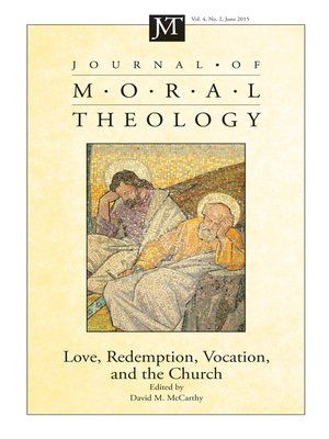 cover image of Journal of Moral Theology, Volume 4, Number 2